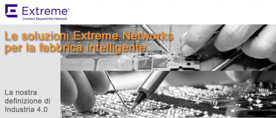 Extreme Networks - soluzioni per la fabbrica intelligente